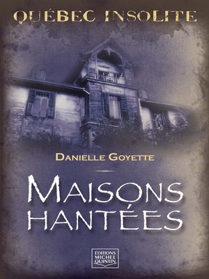 cover image of Québec insolite--Maisons hantées